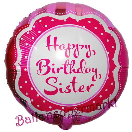 Folienballon-Happy-Birthday-Sister-Luftballon-Geschenk-zum-Geburtstag-Dekoration-Schwester-Gruss