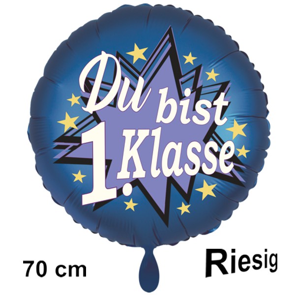 du-bist-erste-klasse-70cm-grosser-luftballon-aus-folie-satin-de-luxe-blau-rund-zur-einschulung-mit-helium