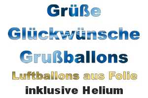Zur Kategorie: Grüße und Glückwünsche, Ballongrüße und Botschaften. Luftballons mit Ballongas Helium