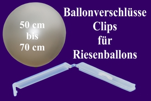 Ballonverschlüsse, Clips für Riesenballons von 50 cm bis 70 cm