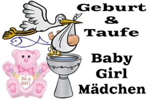 Geburt und Taufe, Baby Girl, Mädchen