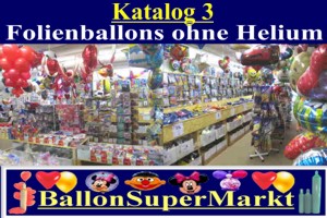 Luftballons Sonderformen, Folienluftballons ohne Helium, Katalog 3