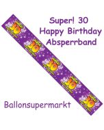 Absperrband, Super! 30 Happy Birthday zum 30. Geburtstag