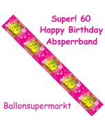 Absperrband, Super! 60 Happy Birthday