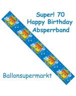 Absperrband, Super! 70 Happy Birthday zum 70. Geburtstag