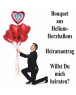 Bouquet aus Helium-Herzluftballons, Heiratsantrag, Willst Du mich heiraten?