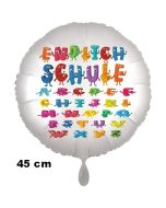 Endlich Schule. Luftballon aus Folie, 45 cm, inklusive Helium, Satin de Luxe, weiß