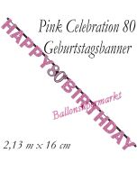 Geburtstagsbanner Pink Celebration 80