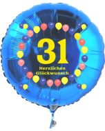 Luftballon aus Folie zum 31. Geburtstag, blauer Rundballon, Zahl 31, Balloons, Herzlichen Glückwunsch, inklusive Ballongas
