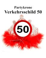 Partykrone zum 50. Geburtstag, Verkehrsschild 50