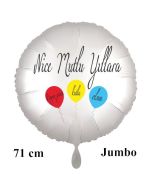Großer Rundluftballon in Satin Weiß, 71 cm "Nice Mutlu Yillara"