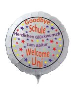 Runder weißer Luftballon: Goodbye Schule Welcome Uni Herzlichen Glückwunsch zum Abitur