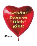 Schön! Dass es Dich gibt! Roter Herzluftballon aus Folie mit Ballongas Helium. Ballongruß