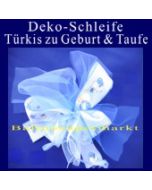 Deko-Schleife zu Geburt und Taufe, Türkis