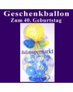 Geschenkballon zum 40. Geburtstag