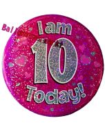 Jumbo Ansteckbutton, Tischaufsteller, I am 10 today, pink