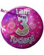 Jumbo Ansteckbutton, Tischaufsteller, I am 3 today, pink