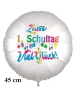 Zum 1. Schultag Viel Glück! Runder Luftballon, satinweiß, 45 cm