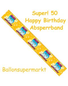 Absperrband, Super! 50 Happy Birthday zum 50. Geburtstag