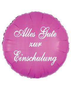 Alles Gute zur Einschulung. Luftballon in Pink aus Folie, 45 cm, mit Helium zum Schulanfang