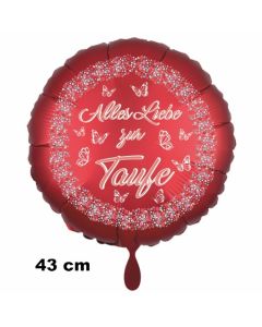 Alles Liebe zur Taufe. Luftballon aus Folie, 43cm, satin de luxe, rot