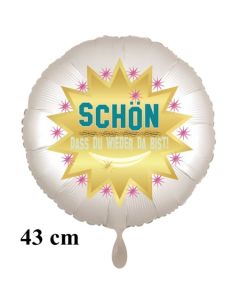 Schön, dass du wieder da bist! Luftballon aus Folie ohne Ballongas Helium, 43 cm