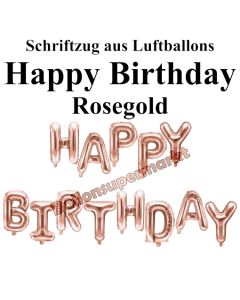 Happy Birthday, rosegold, Schriftzug, Folienballons zur Luftbefüllung