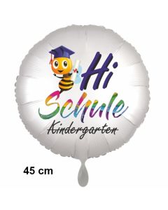 Hi Schule. Kindergarten aus. Luftballon aus Folie, 45 cm, inklusive Helium, Satin de Luxe, weiß