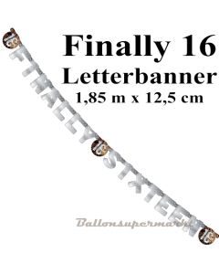 Partybanner zum 16. Geburtstag, Finally 16