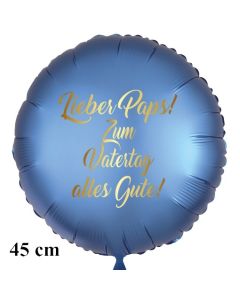 Lieber Paps! Zum Vatertag alles Gute! Satinblauer Luftballon aus Folie ohne Ballongas-Helium.