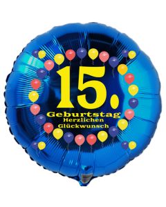 Luftballon aus Folie zum 15. Geburtstag, blauer Rundballon, Balloons, Herzlichen Glückwunsch, inklusive Ballongas