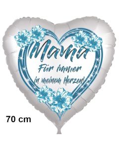 Mama-Für immer in meinem Herzen! Herzluftballon in Satinweiß, 70 cm, ohne Helium