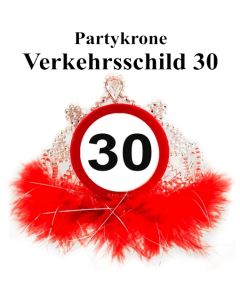 Partykrone zum 30. Geburtstag, Verkehrsschild 30