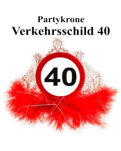 Partykrone zum 40. Geburtstag, Verkehrsschild 40
