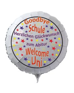 Runder weißer Luftballon: Goodbye Schule Welcome Uni Herzlichen Glückwunsch zum Abitur