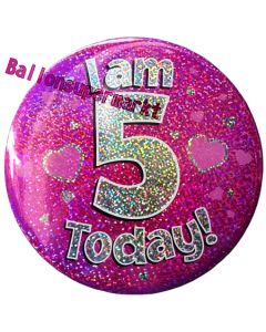 Jumbo Ansteckbutton, Tischaufsteller, I am 5 today, pink