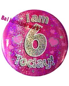 Jumbo Ansteckbutton, Tischaufsteller, I am 6 today, pink